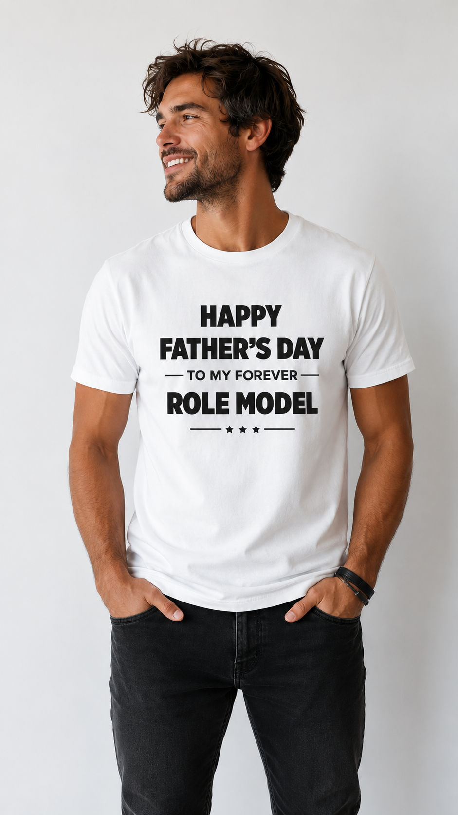 Happy Father’s Day To My Forever Role Model T-Shirt | Dad Appreciation Tee | Father’s Day Gift Shirt - PTAS_0014_T (P2)