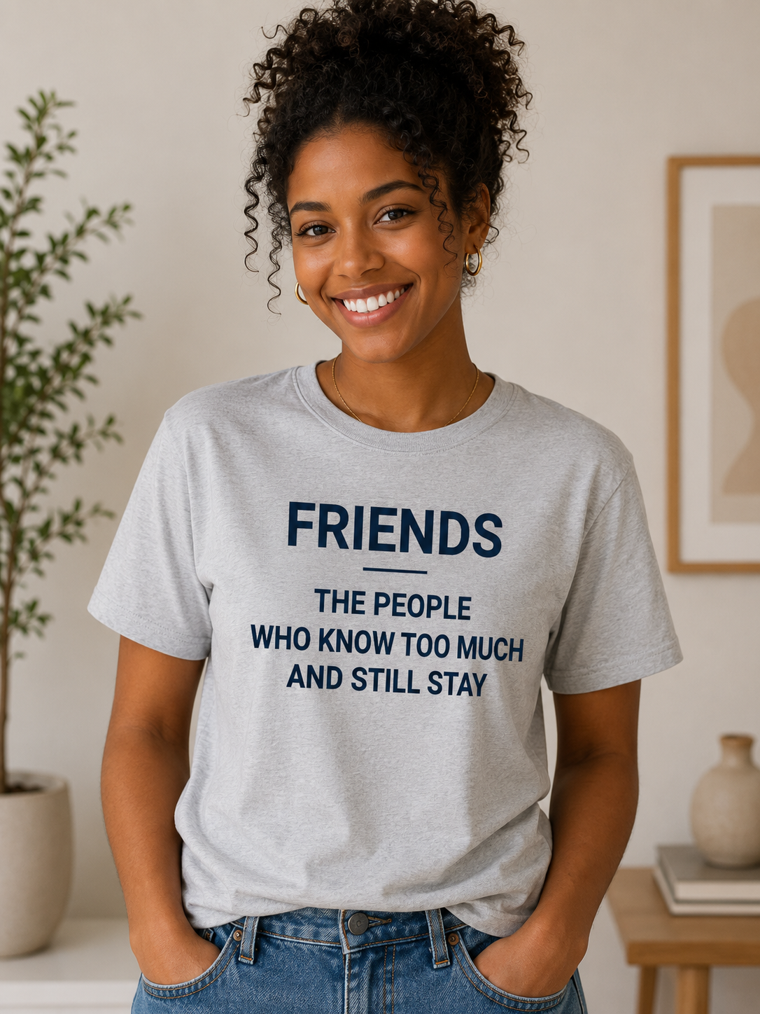 Friendship Humor T-Shirt | Friends Know Too Much Still Stay | Minimal Quote Tee - PTA018T