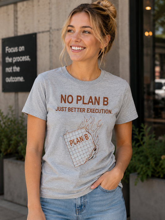 Bold Quote T-Shirt | No Plan B Just Better Execution | Motivational Graphic Tee - PTA043T