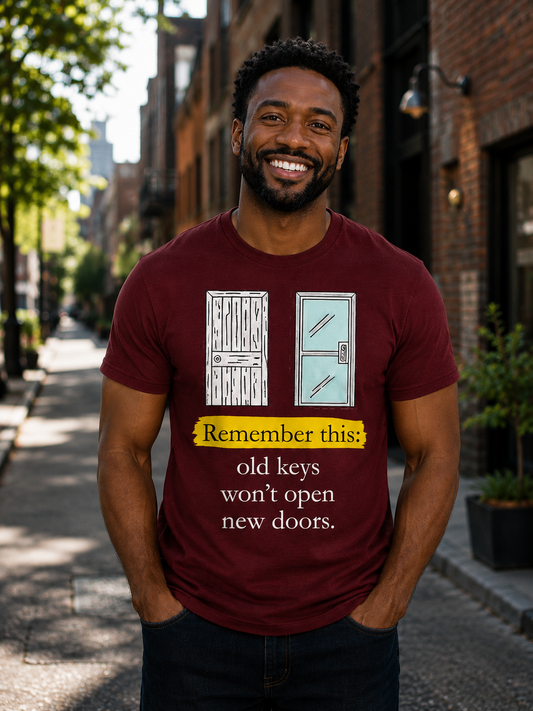 Minimal Quote T-Shirt | Old Keys Won’t Open New Doors | Inspirational Graphic Tee - PTA038T