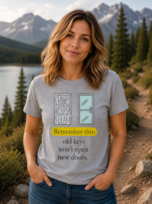 Minimal Quote T-Shirt | Old Keys Won’t Open New Doors | Inspirational Graphic Tee - PTA037T