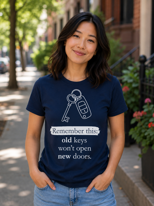 Life Lesson Quote T-Shirt | Old Keys Won’t Open New Doors | Minimal Graphic Tee - PTA036T_D