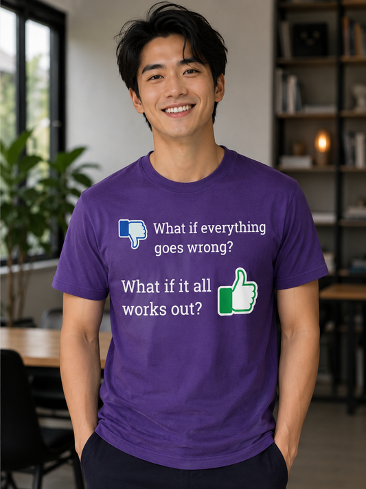 Motivational Quote T-Shirt | What If It All Works Out | Minimal Graphic Tee with Positive Message - PTA028T_D