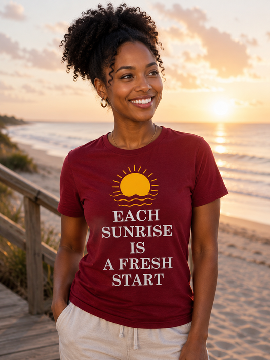 Fresh Start Quote T-Shirt | Each Sunrise Is A New Beginning | Minimal Unisex Tee - PTA001T